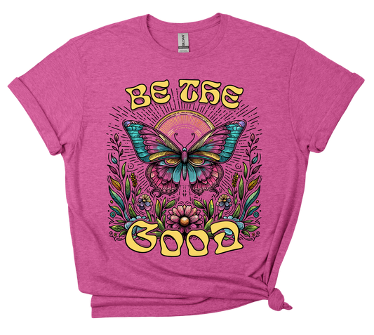 Be the Good T-Shirt