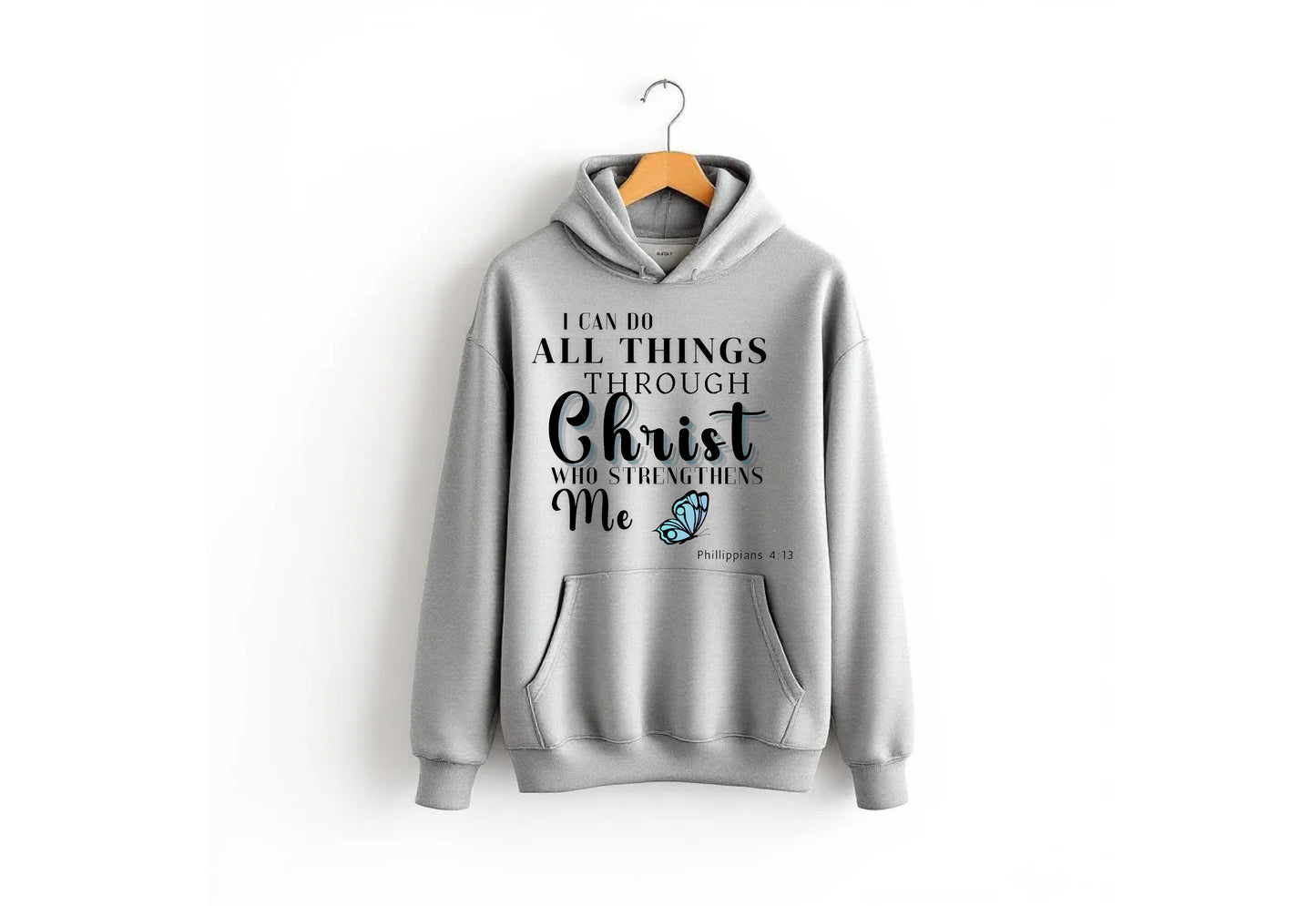I Can Do all Things Sweatshirt Hoodie