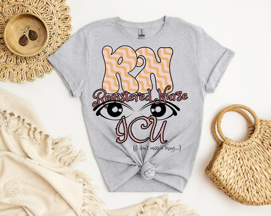 ICU RN -All eyes on you Tee