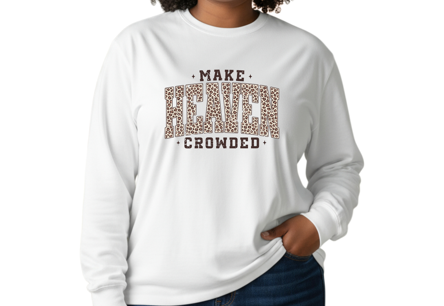 Make Heaven Crowded T-shirt longsleeve