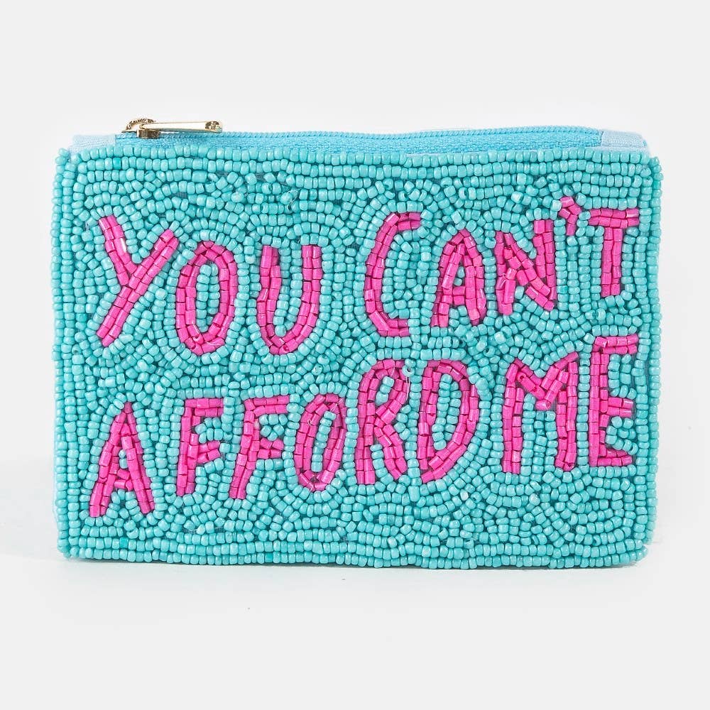 You Cant Afford Me Beaded Coin Purse