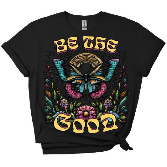 Be the Good T-Shirt