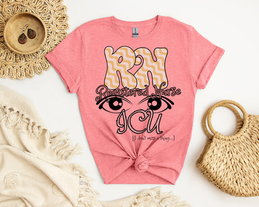 ICU RN -All eyes on you Tee