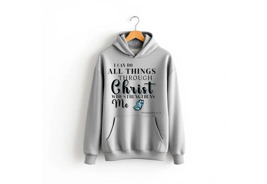 I Can Do all Things Sweatshirt Hoodie