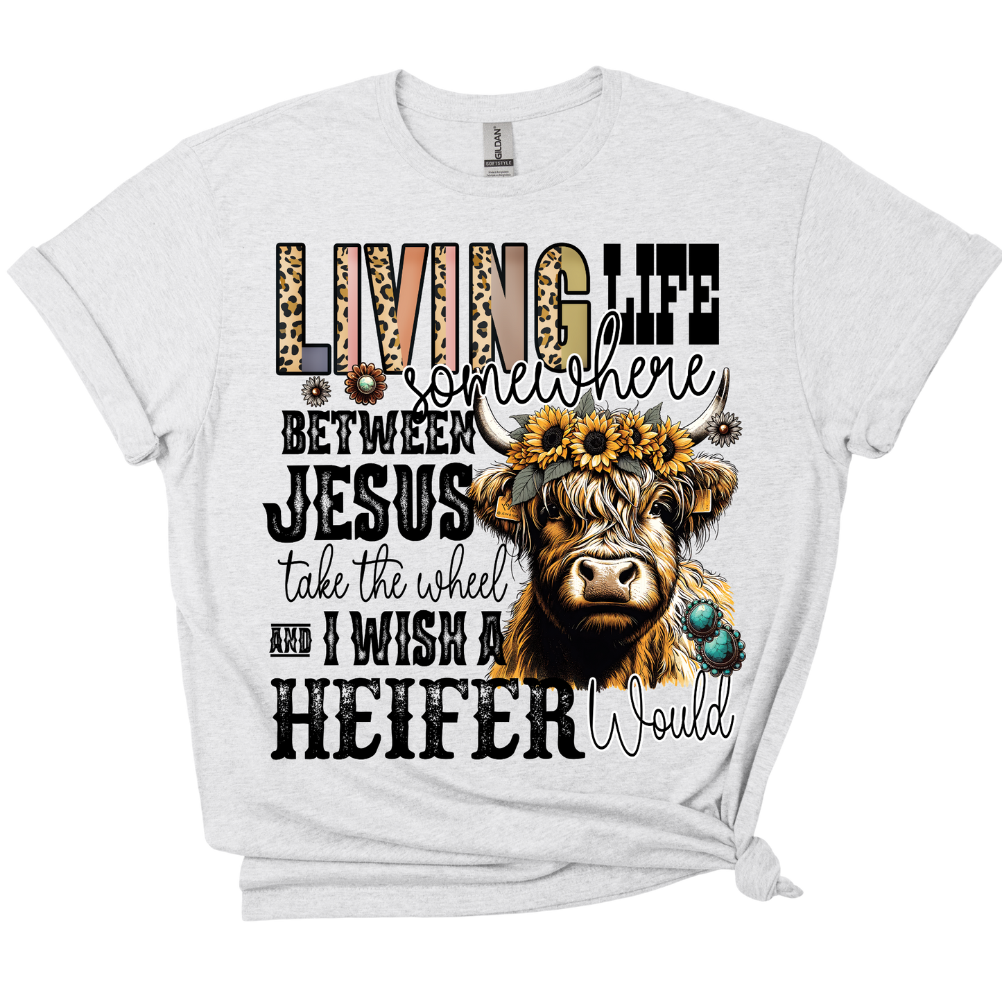 Jesus Take The Wheel/Wish a Heifer Would Tee