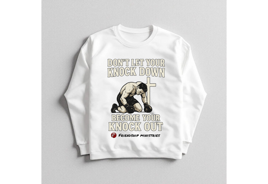 Don't Let Your Knock Down- Crew Neck Sweatshirt