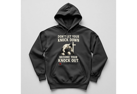 Don't Let Your Knock Down-Hoodie Sweatshirt