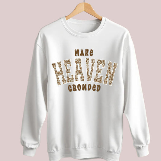 Make Heaven Crowded Crewneck Sweatshirt