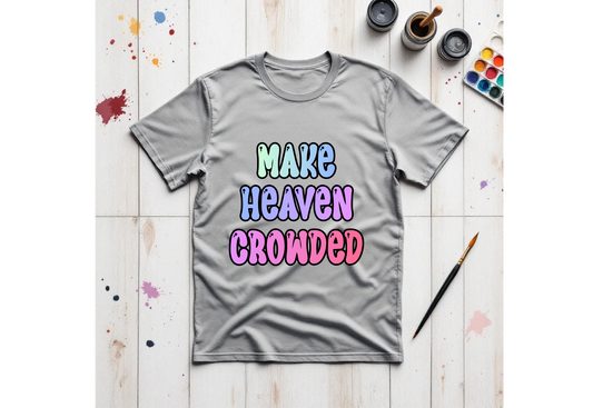 Make Heaven Crowded 2 T-Shirt short sleeve