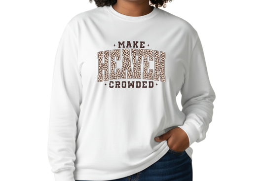 Make Heaven Crowded T-shirt longsleeve