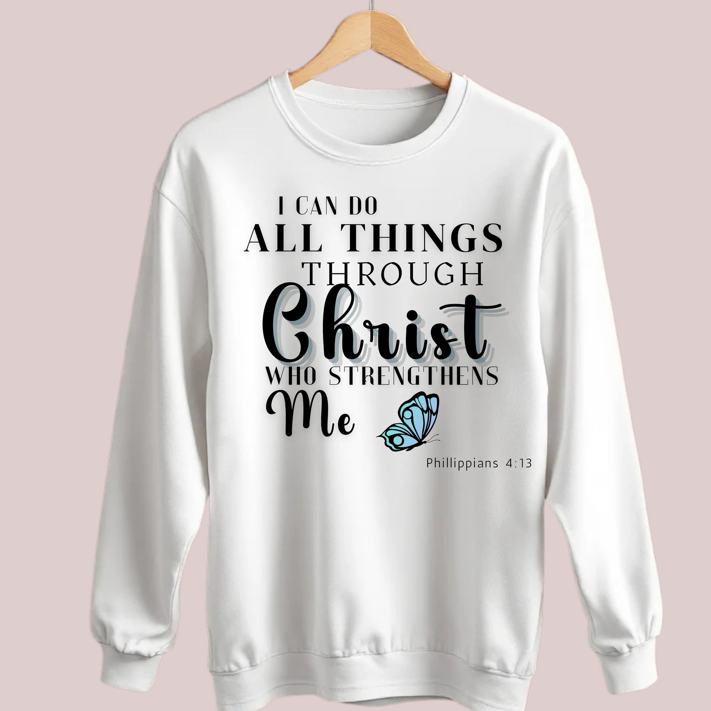 I Can Do all Things Sweatshirt